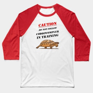 Caution Coddiwompler In Training With Tortoise Art Baseball T-Shirt